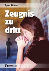 Zeugnis zu dritt - Egon Richter