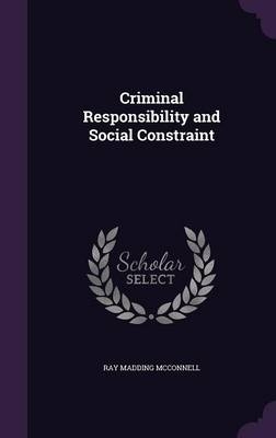 Criminal Responsibility and Social Constraint