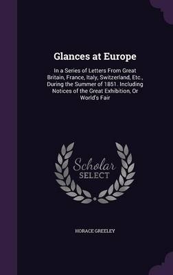 Glances at Europe - Horace Greeley
