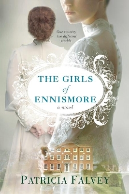 The Girls of Ennismore - Patricia Falvey