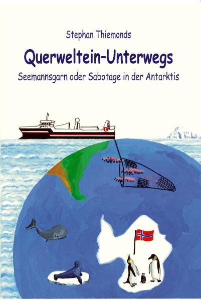 Querweltein&ndash;Unterwegs III - Stephan Thiemonds