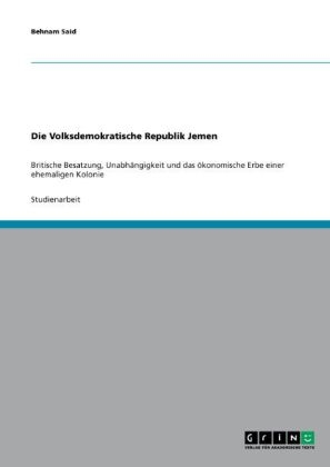 Die Volksdemokratische Republik Jemen - Behnam Said
