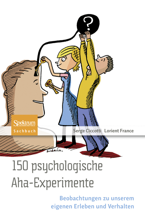 150 psychologische Aha-Experimente - Serge Ciccotti