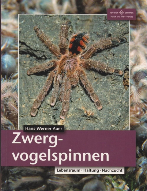 Zwergvogelspinnen - Hans-Werner Auer
