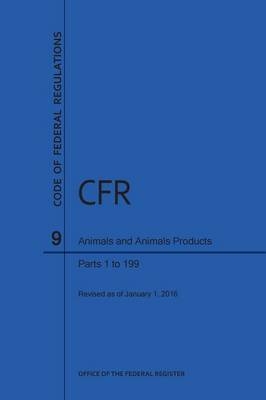 Code of Federal Regulations, Title 9, Parts 1-199, 2016