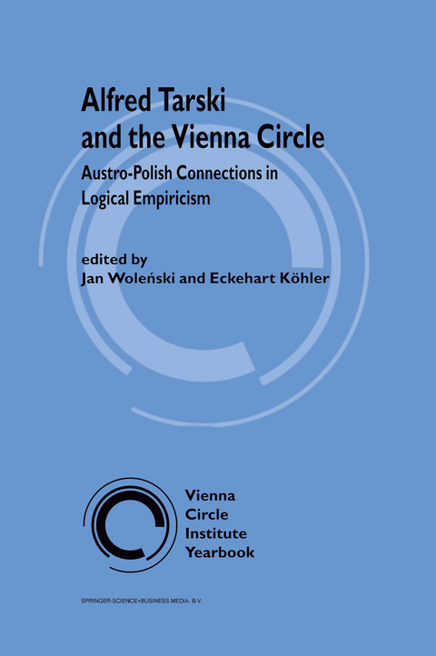 Alfred Tarski and the Vienna Circle - 