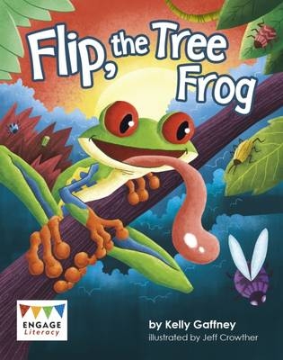 Flip, the Tree Frog - Kelly Gaffney