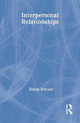 Interpersonal Relationships - Diana Dwyer