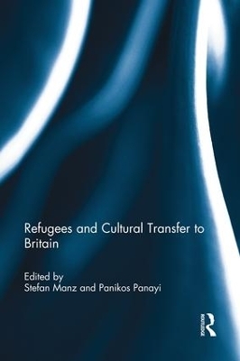 Refugees and Cultural Transfer to Britain - 