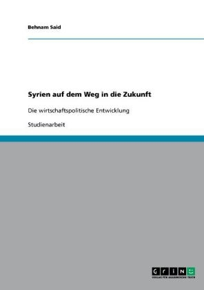 Syrien auf dem Weg in die Zukunft - Behnam Said