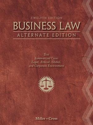 Business Law, Alternate Edition - Roger Miller, Frank Cross