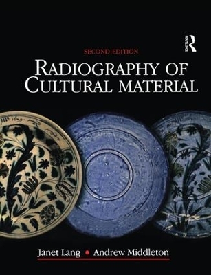 Radiography of Cultural Material - Julia Tum, Andrew Middleton