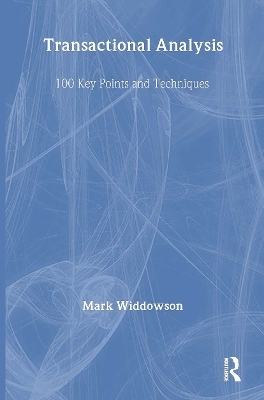 Transactional Analysis - Mark Widdowson