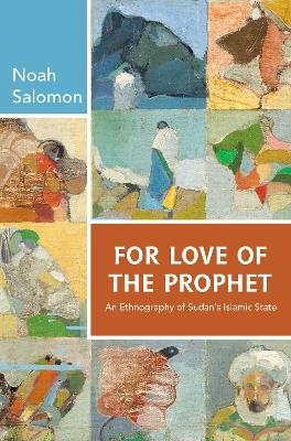 For Love of the Prophet - Noah Salomon