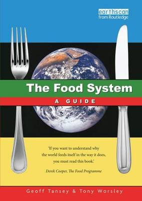 The Food System - Geoff Tansey, Anthony Worsley