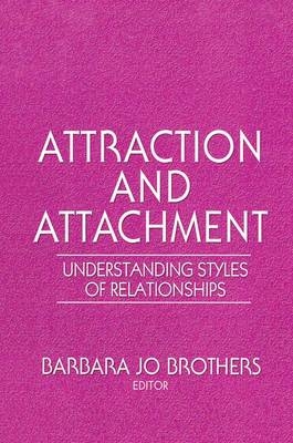 Attraction and Attachment