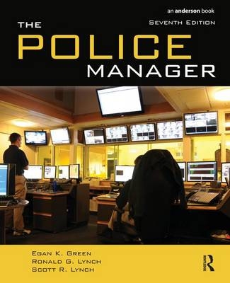 The Police Manager - Egan K. Green, Ronald G. Lynch, Scott R. Lynch