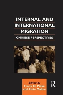 Internal and International Migration - Hein Mallee, Frank N. Pieke