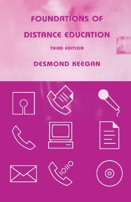 Foundations of Distance Education - Desmond Keegan