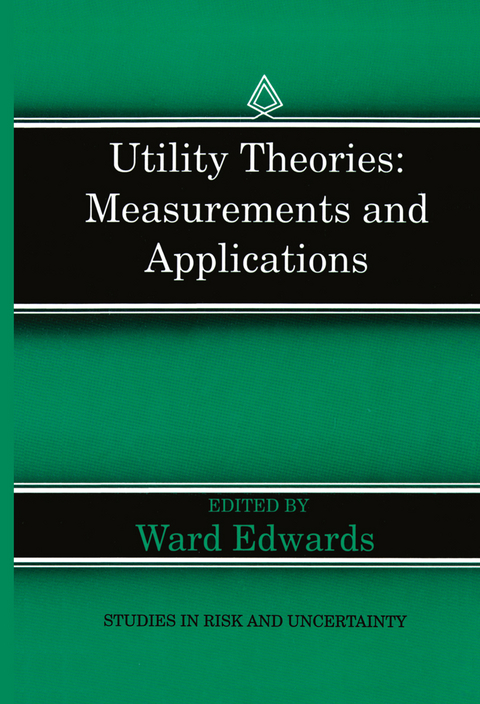 Utility Theories: Measurements and Applications - 