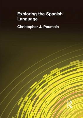 Exploring the Spanish Language - Christopher Pountain