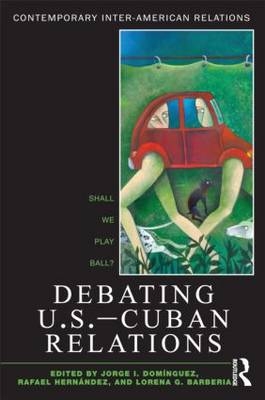 Debating U.S.-Cuban Relations - 