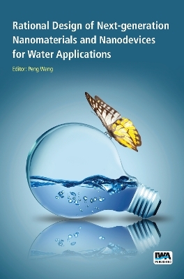 Rational Design of Next-generation Nanomaterials and Nanodevices for Water Applications