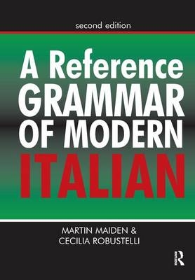 A Reference Grammar of Modern Italian - Martin Maiden, Cecilia Robustelli