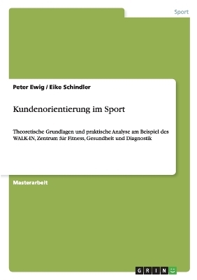 Kundenorientierung im Sport - Eike Schindler, Peter Ewig