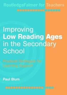 Improving Low-Reading Ages in the Secondary School - Paul Blum