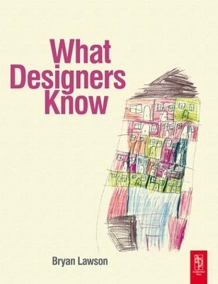What Designers Know - Bryan Lawson