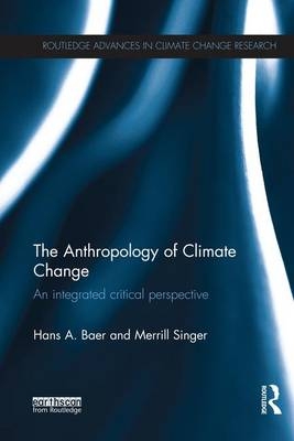 The Anthropology of Climate Change - Merrill Singer, Hans A. Baer
