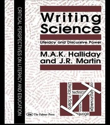 Writing Science - M.A.K. Halliday, J.R. Martin