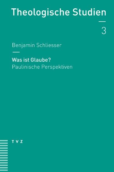 Was ist Glaube? - Benjamin Schliesser