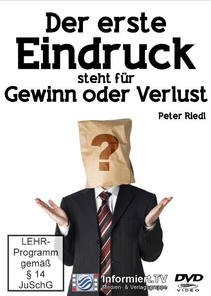 Informiert.TV - Der erste Eindruck steht für Gewinn oder Verlust - Peter Riedl
