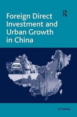 Foreign Direct Investment and Urban Growth in China - Lei Wang