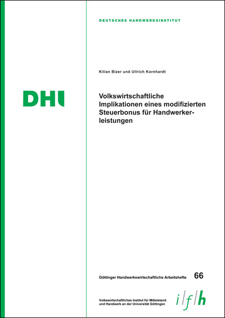 Volkswirtschaftliche Implikationen eines modifizierten Steuerbonus f&uuml;r Handwerkerleistungen - Kilian Bizer, Ullrich Kornhardt