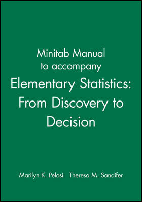 Minitab Manual to accompany Elementary Statistics: From Discovery to Decision