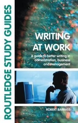 Writing at Work - Robert Barrass