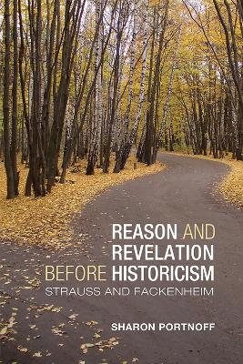 Reason and Revelation Before Historicism - Sharon Jo Portnoff