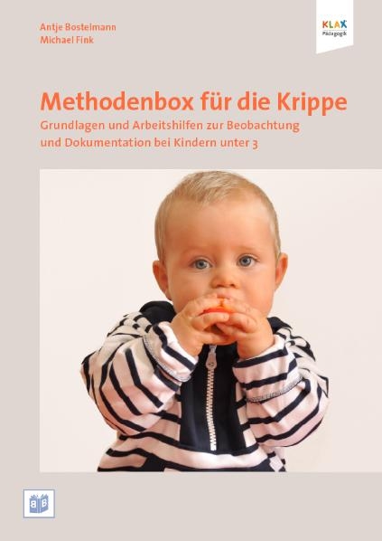 Methodenbox f&uuml;r die Krippe - Antje Bostelmann, Michael Fink