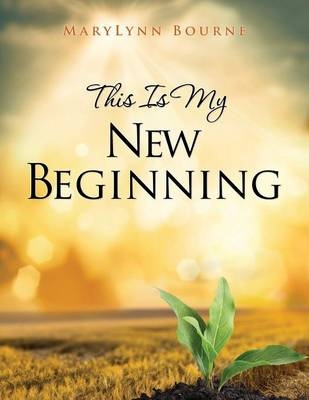 This Is My New Beginning
