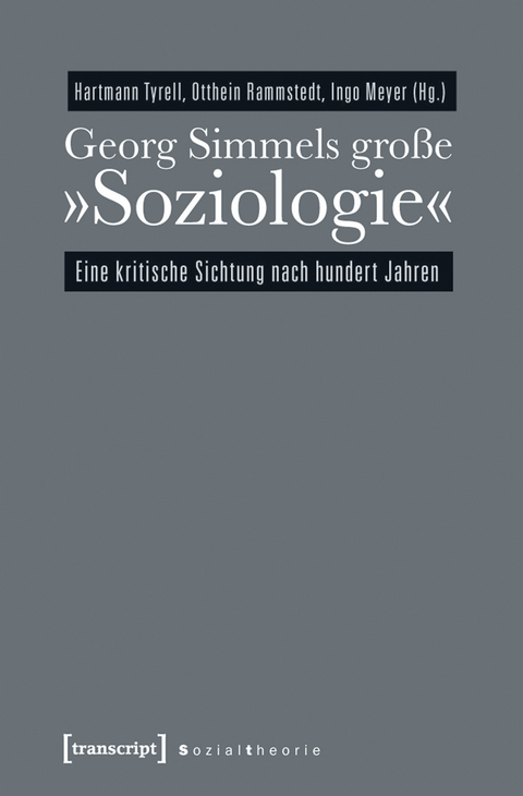 Georg Simmels gro&szlig;e &raquo;Soziologie&laquo; - 