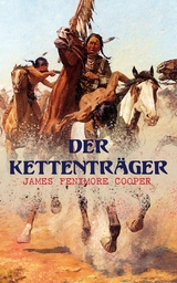 Der Kettentr&auml;ger - James Fenimore Cooper