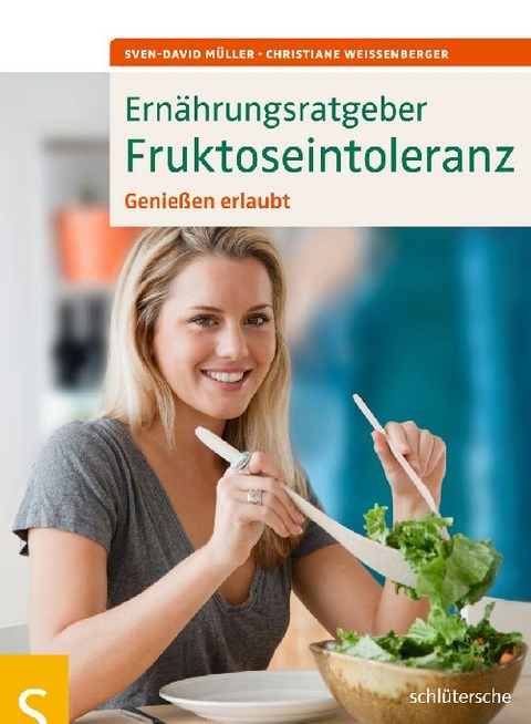 Ern&auml;hrungsratgeber Fruktoseintoleranz - Sven-David M&uuml;ller, Christiane Wei&szlig;enberger