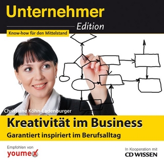 CD WISSEN - Unternehmeredition - Kreativität im Business