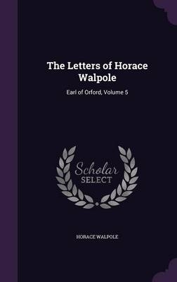 The Letters of Horace Walpole