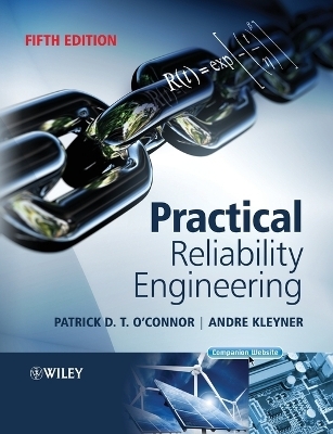 Practical Reliability Engineering - Patrick D. T. O'connor, Andre V. Kleyner