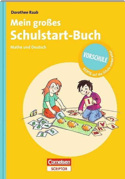 RICHTIG auf die Schule vorbereiten - Mein gro&szlig;es Schulstart-Buch Mathe und Deutsch