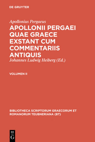 Apollonius Pergaeus: Apollonii Pergaei quae Graece exstant cum commentariis antiquis / Apollonii Pergaei quae Graece exstant cum commentariis antiquis